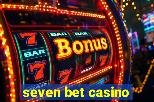 seven bet casino