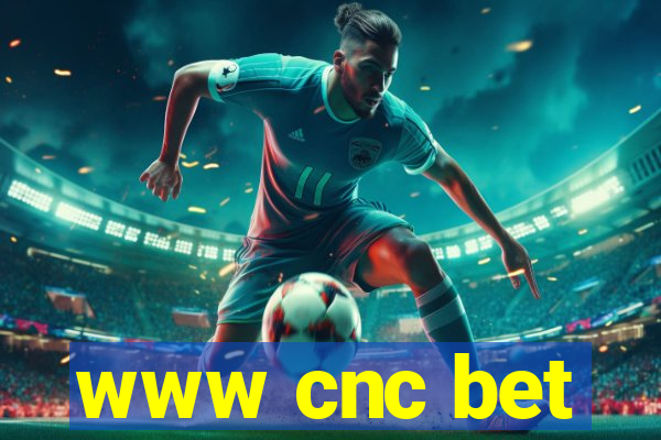 www cnc bet