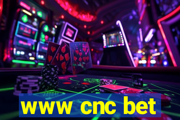 www cnc bet