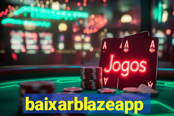 baixarblazeapp