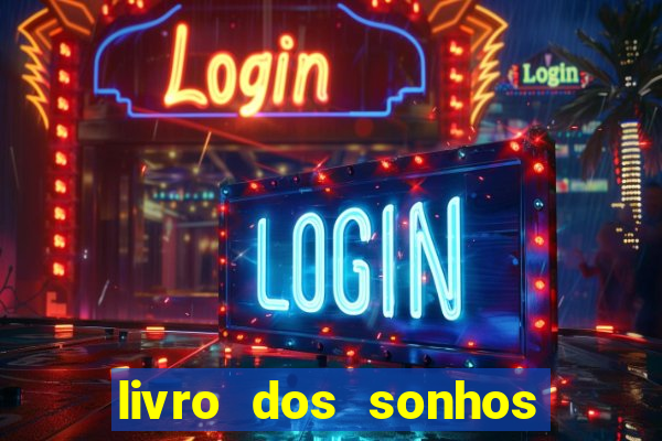 livro dos sonhos jogo do bicho