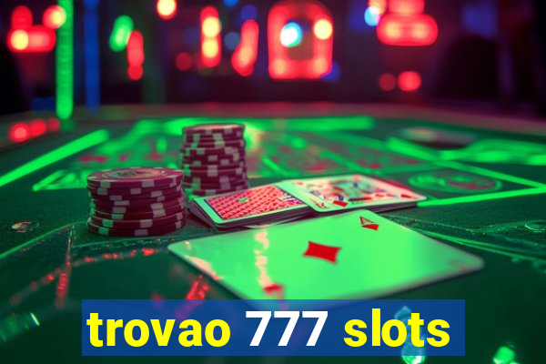 trovao 777 slots