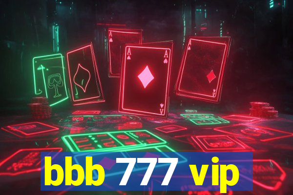 bbb 777 vip