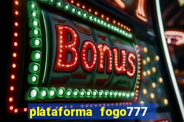 plataforma fogo777    confi  vel