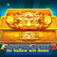 mr hallow win demo