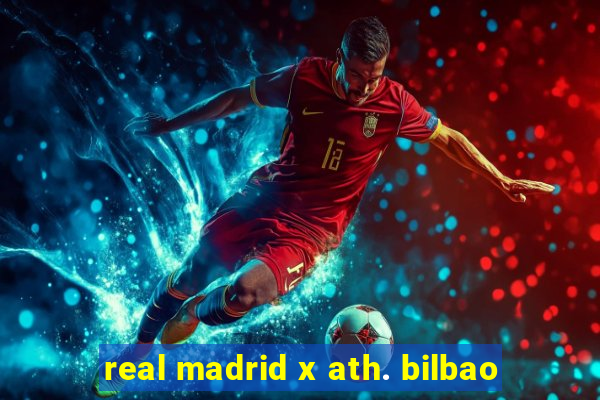 real madrid x ath. bilbao