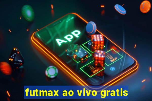 futmax ao vivo gratis