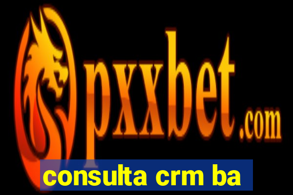 consulta crm ba
