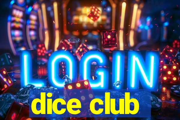 dice club