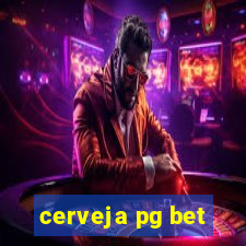 cerveja pg bet