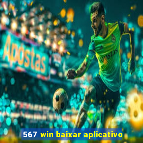 567 win baixar aplicativo