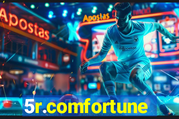 5r.comfortune