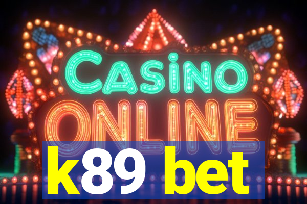 k89 bet