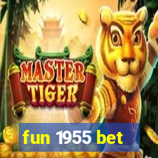 fun 1955 bet