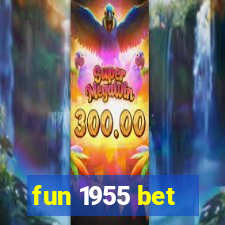 fun 1955 bet