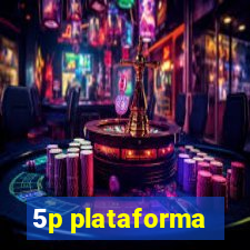 5p plataforma