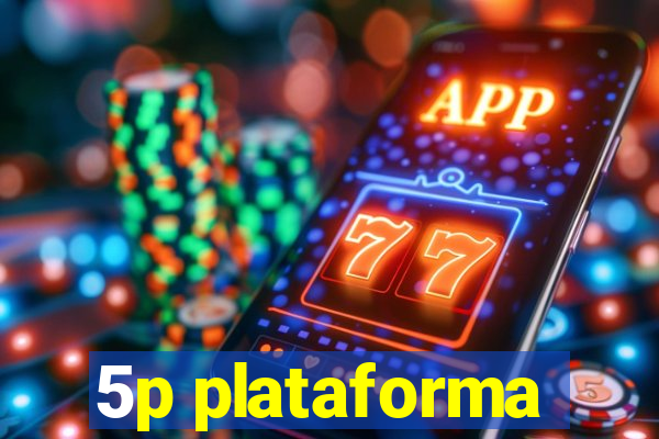 5p plataforma