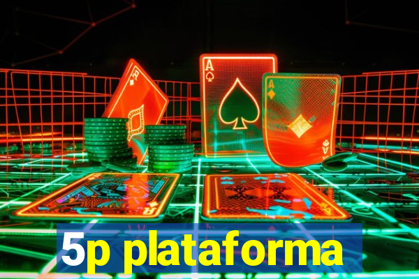 5p plataforma