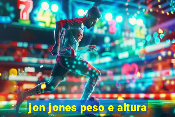 jon jones peso e altura