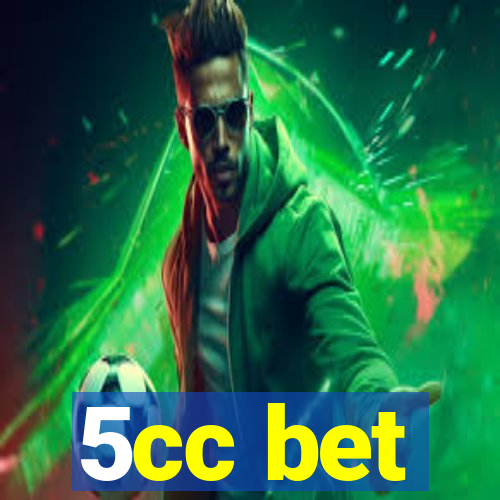 5cc bet