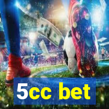 5cc bet