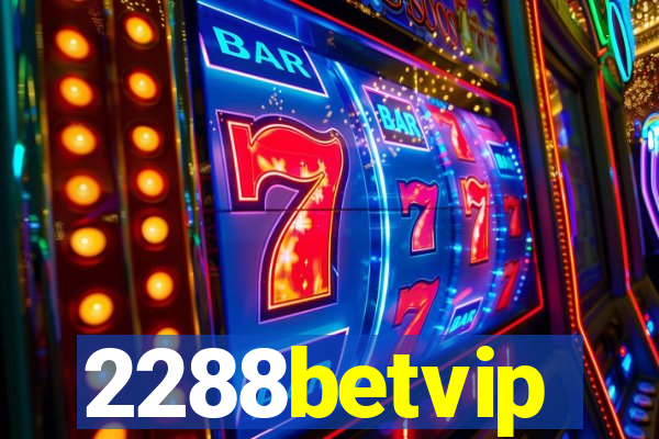 2288betvip