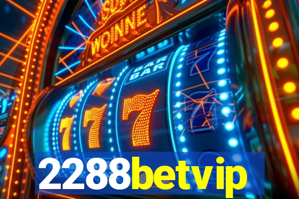 2288betvip