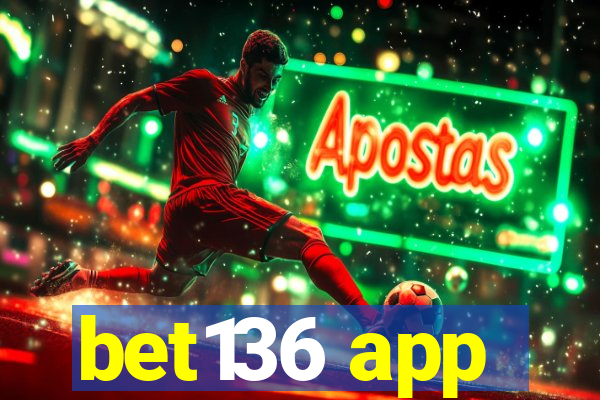 bet136 app