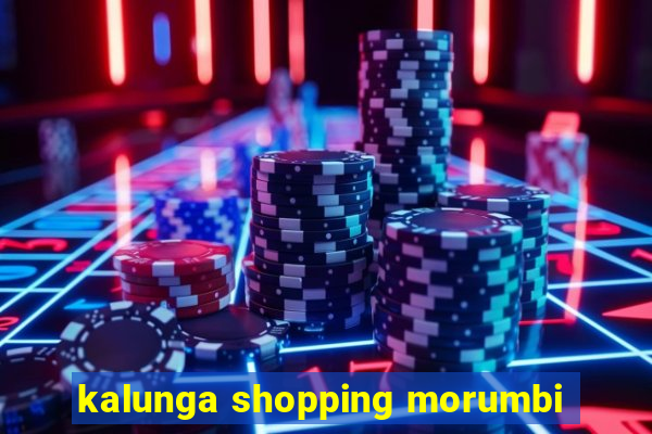 kalunga shopping morumbi