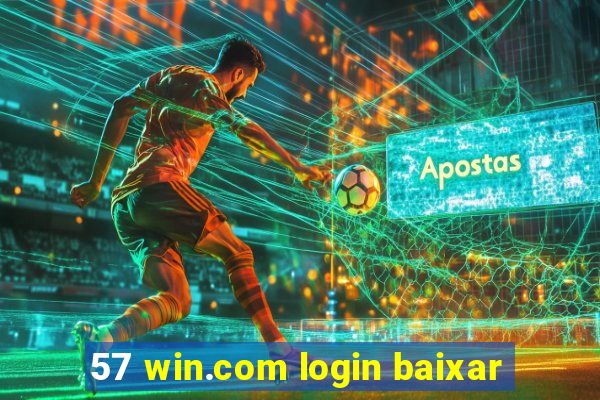 57 win.com login baixar