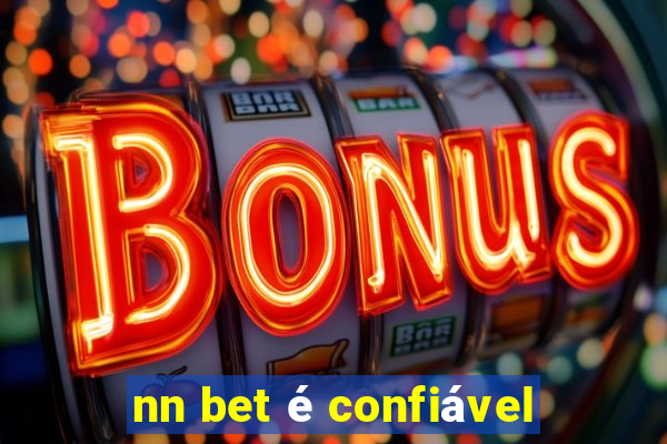 nn bet é confiável