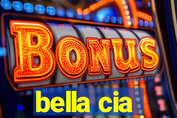 bella cia