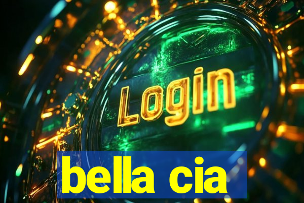 bella cia