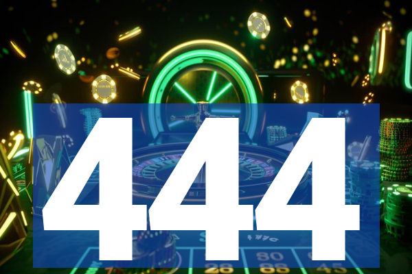 444