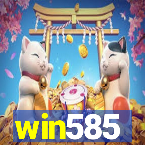 win585