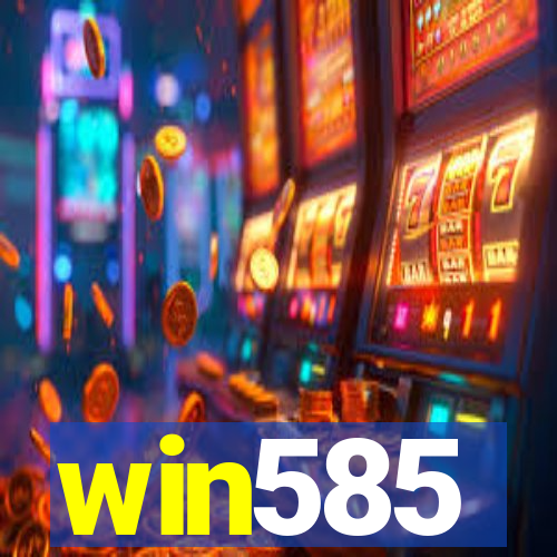 win585