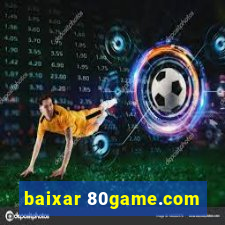 baixar 80game.com