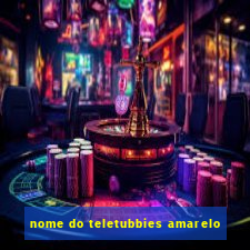 nome do teletubbies amarelo