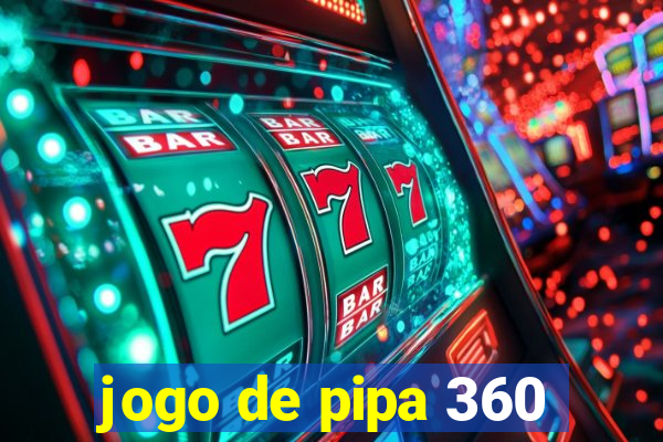 jogo de pipa 360