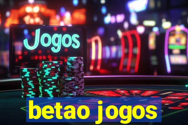 betao jogos