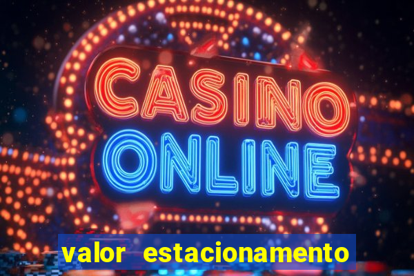 valor estacionamento clube juventus