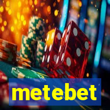 metebet