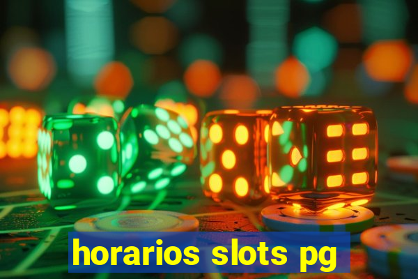 horarios slots pg