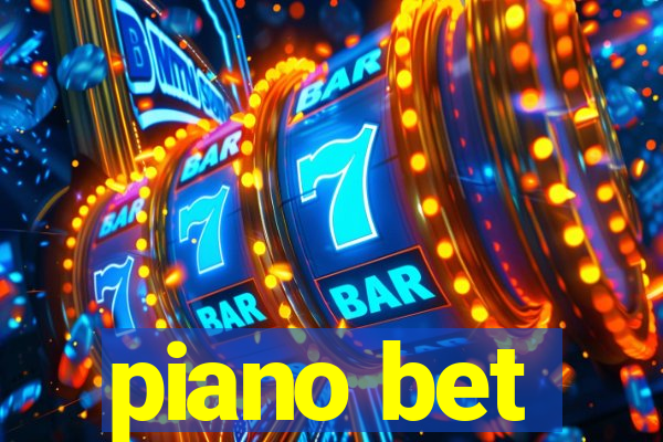 piano bet