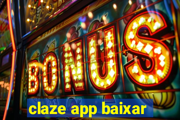 claze app baixar