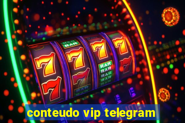 conteudo vip telegram