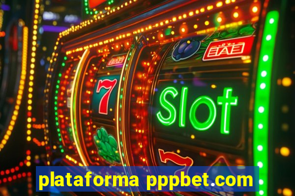 plataforma pppbet.com