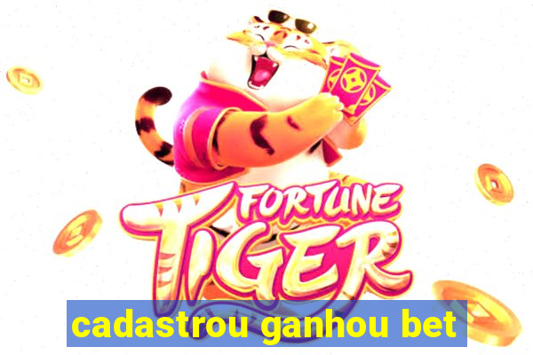 cadastrou ganhou bet