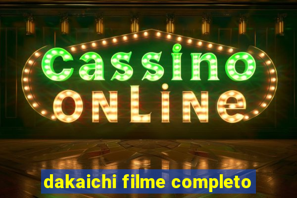 dakaichi filme completo