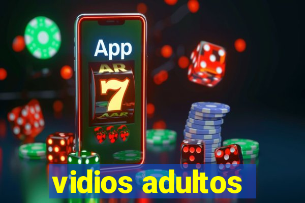 vidios adultos